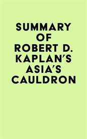 Summary of robert d. kaplan's asia's cauldron cover image