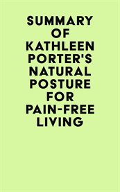 Summary of kathleen porter's natural posture for pain-free living cover image