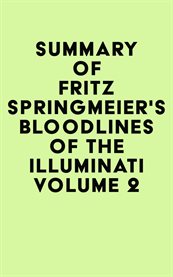 Summary of fritz springmeier's bloodlines of the illuminati volume 2 cover image