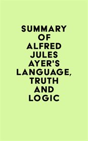 Summary of alfred jules ayer's language, truth and logic cover image