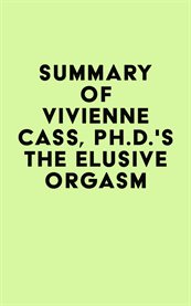 Summary of vivienne cass, ph.d.'s the elusive orgasm cover image