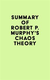 Summary of robert p. murphy's chaos theory cover image