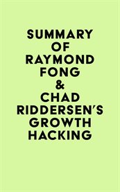 Summary of raymond fong & chad riddersen's growth hacking cover image