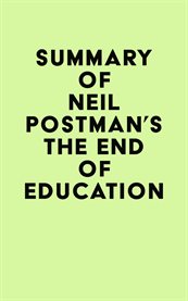 Summary of neil postman's the end of education cover image