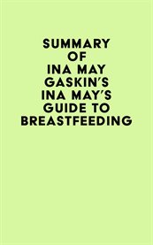 Summary of ina may gaskin's ina may's guide to breastfeeding cover image