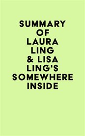 Summary of laura ling & lisa ling's somewhere inside cover image