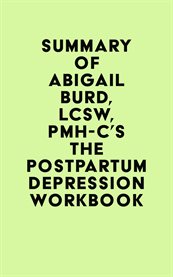 Summary of abigail burd, lcsw, pmh-c's the postpartum depression workbook cover image