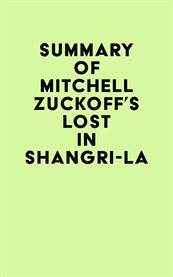 Summary of mitchell zuckoff's lost in shangri-la cover image