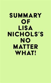 Summary of lisa nichols's no matter what! cover image