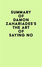 Summary of damon zahariades's the art of saying no cover image