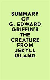 Summary of G. Edward Griffin's the Creature from Jekyll Island cover image
