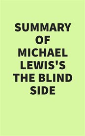 Summary of Michael Lewis's the Blind Side cover image