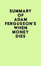 Summary of adam fergusson's when money dies cover image