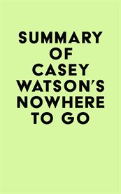 Summary of casey watson's nowhere to go cover image