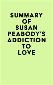 Summary of susan peabody's addiction to love cover image