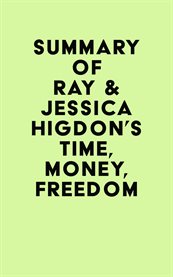 Summary of ray & jessica higdon's time, money, freedom cover image