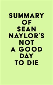 Summary of sean naylor's not a good day to die cover image