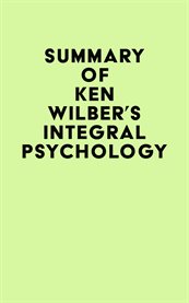 Summary of ken wilber's integral psychology cover image