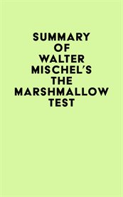 Summary of walter mischel's the marshmallow test cover image