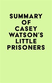 Summary of casey watson's little prisoners cover image
