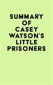 Summary of Casey Watson's Little Prisoners cover image
