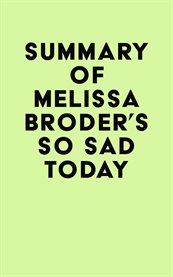 Summary of melissa broder's so sad today cover image