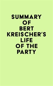Summary of bert kreischer's life of the party cover image