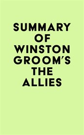 Summary of winston groom's the allies cover image