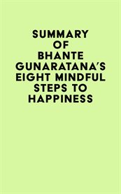 Summary of bhante gunaratana's eight mindful steps to happiness cover image