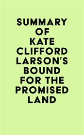 Summary of kate clifford larson's bound for the promised land cover image