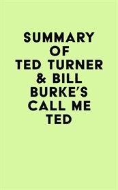 Summary of ted turner & bill burke's call me ted cover image