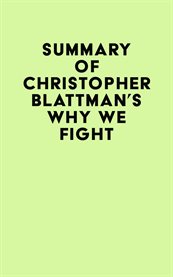 Summary of christopher blattman's why we fight cover image