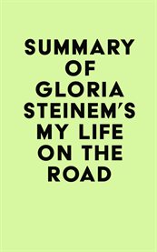 Summary of gloria steinem's my life on the road cover image