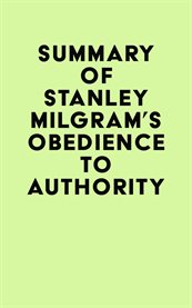 Summary of stanley milgram's obedience to authority cover image