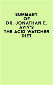 Summary of dr. jonathan e. aviv's the acid watcher diet cover image