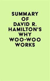 Summary of david r. hamilton's why woo-woo works cover image