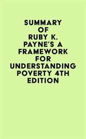 Summary of Ruby K. Payne's a Framework for Understanding Poverty 4th Edition cover image