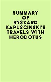 Summary of ryszard kapuscinski's travels with herodotus cover image