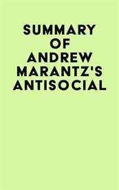 Summary of andrew marantz's antisocial cover image