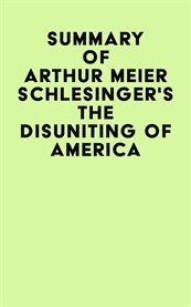 Summary of arthur meier schlesinger's the disuniting of america cover image