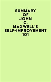 Summary of john c. maxwell's self-improvement 101 cover image