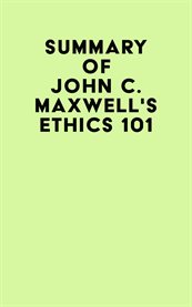 Summary of john c. maxwell's ethics 101 cover image