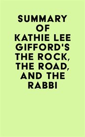 Summary of kathie lee gifford's the rock, the road, and the rabbi cover image