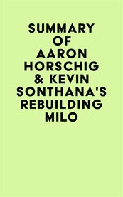 Summary of aaron horschig & kevin sonthana's rebuilding milo cover image