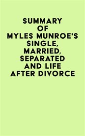 Summary of myles munroe's single, married, separated and life after divorce cover image