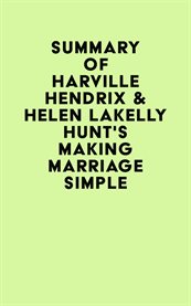 Summary of harville hendrix & helen lakelly hunt's making marriage simple cover image