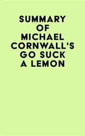Summary of michael cornwall's go suck a lemon cover image