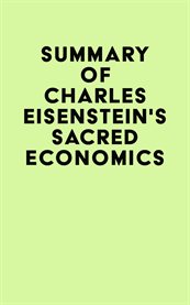 Summary of charles eisenstein's sacred economics cover image