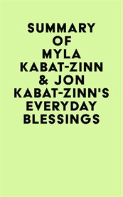 Summary of myla kabat-zinn & jon kabat-zinn's everyday blessings cover image