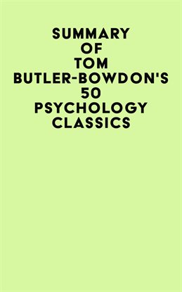 Summary of Tom Butler-Bowdon's 50 Psychology Classics
